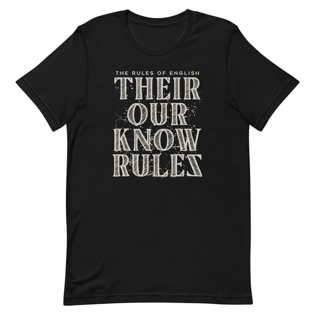 Their Our Know Rules Men's Signature Tee