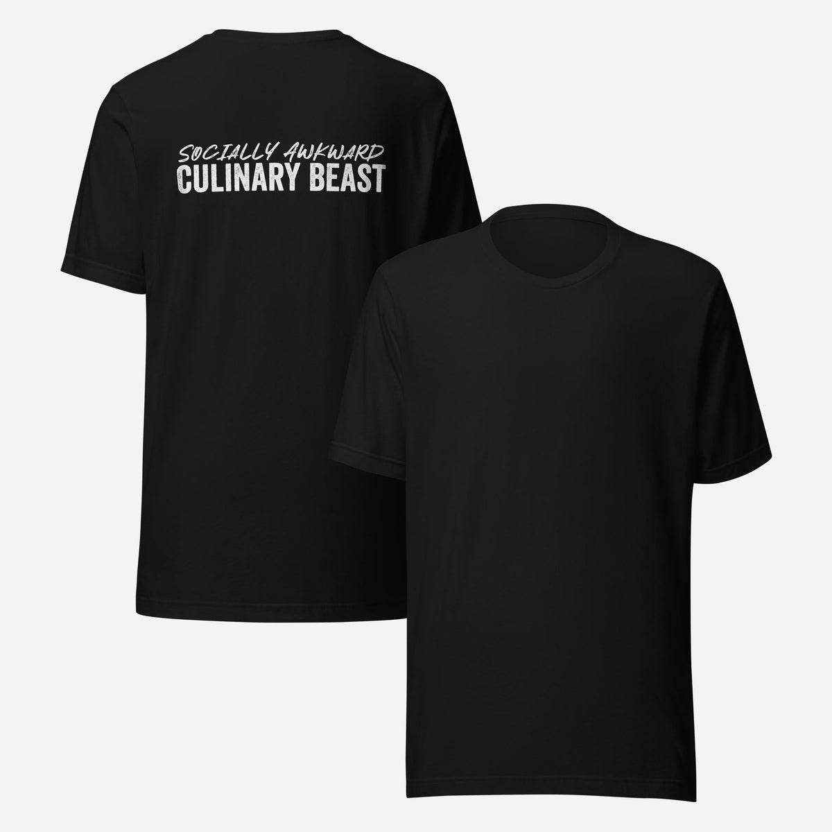 BACK PRINT Socially Awkward Culinary Beast Unisex Tee
