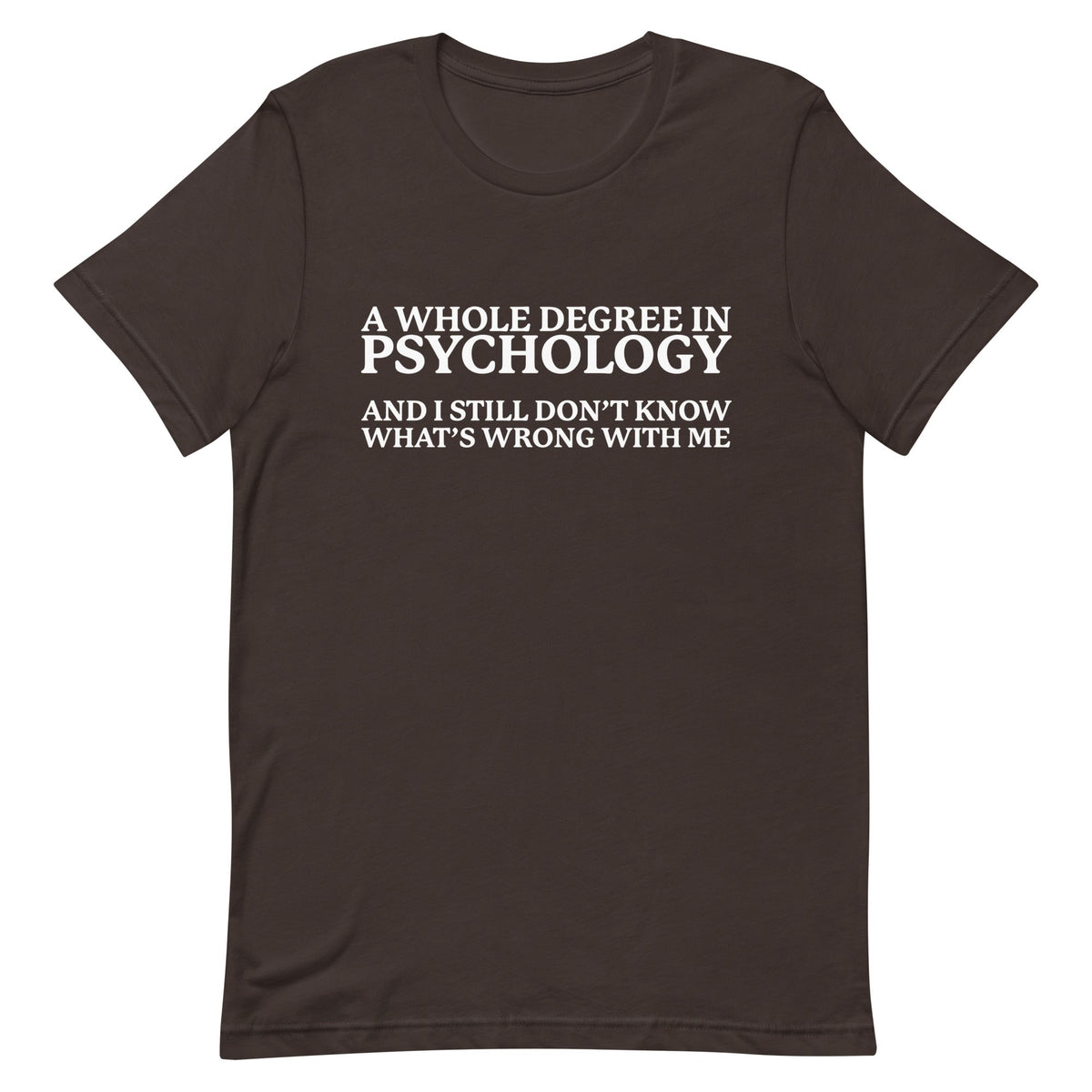 A Whole Degree in Psychology Unisex