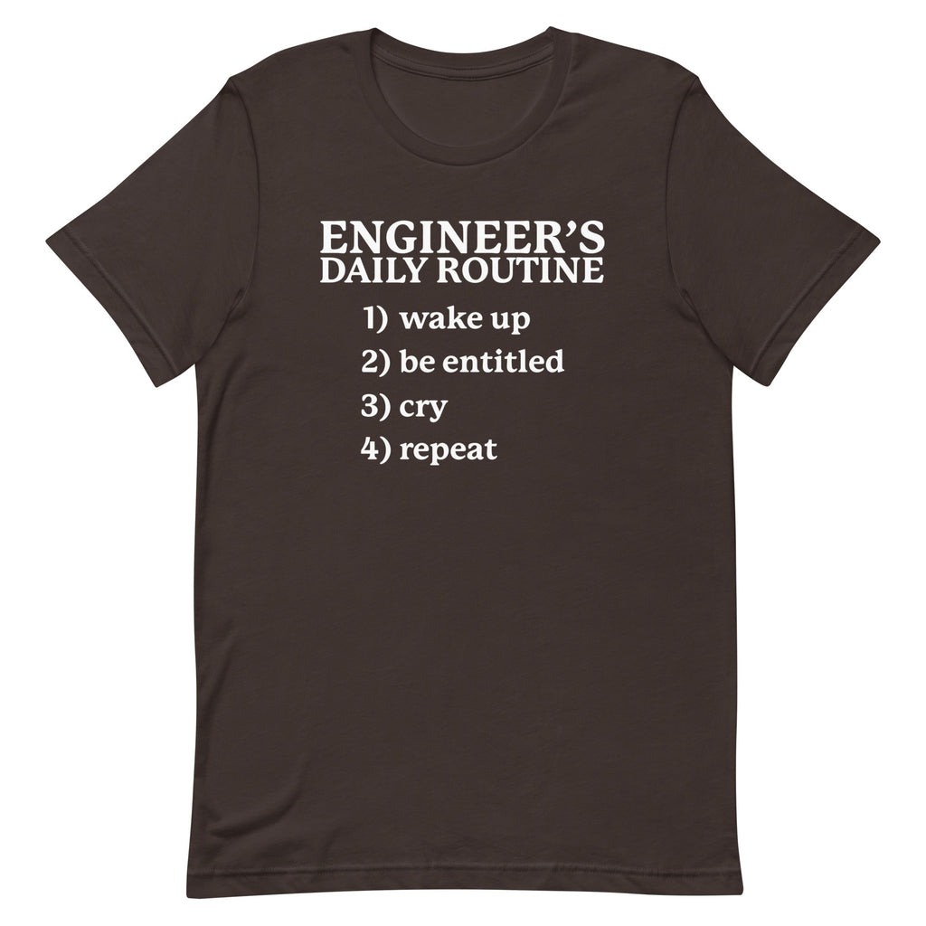 Engineer's Daily Routine Unisex
