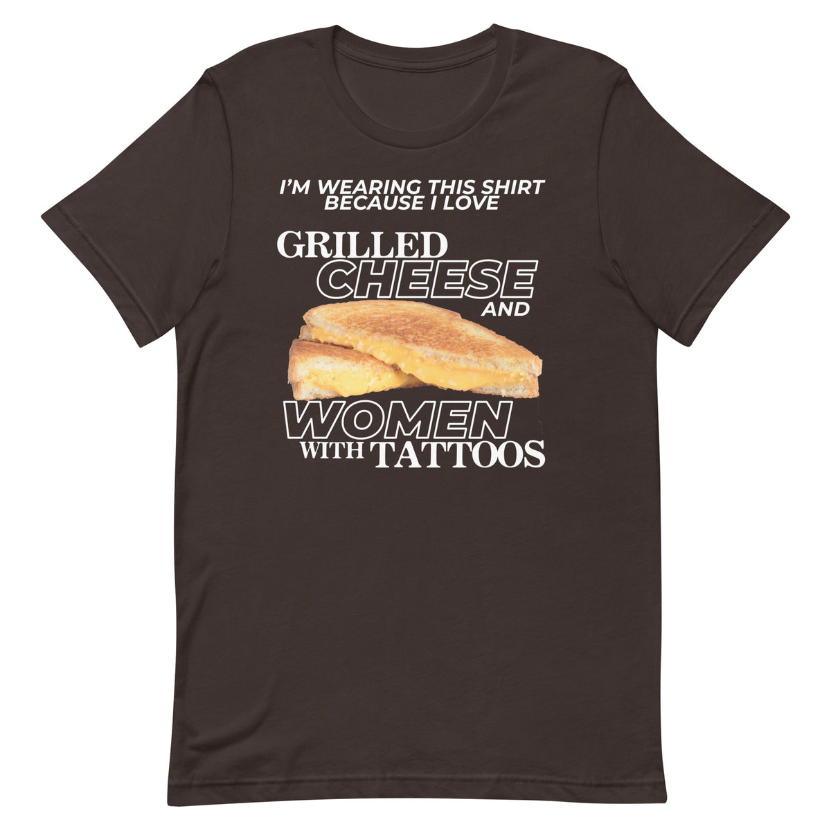 I Love Grilled Cheese & Women With Tattoos Unisex