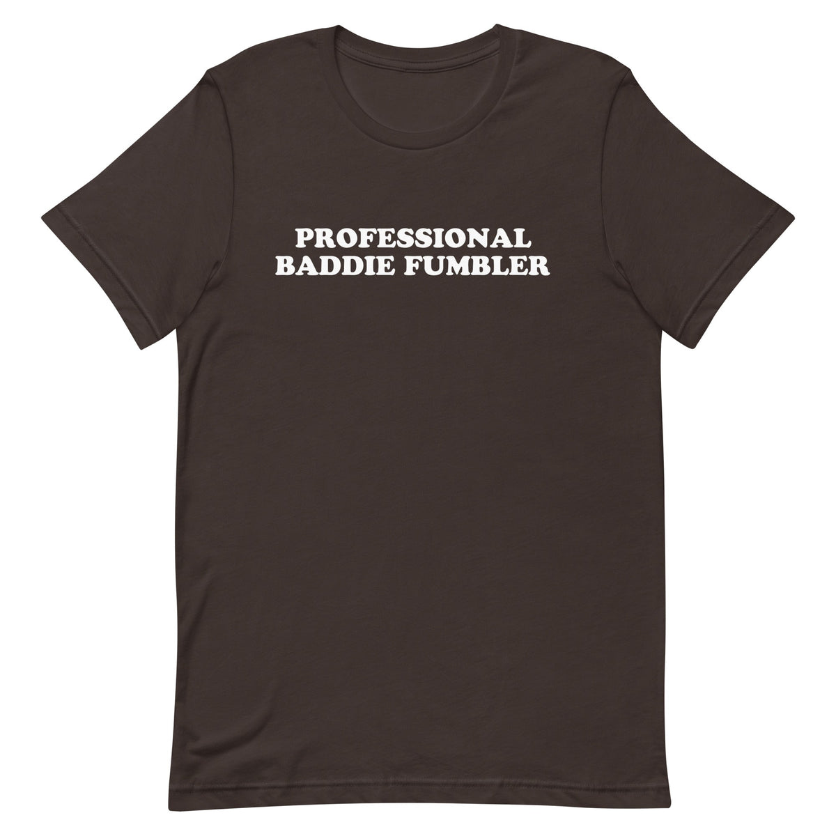 Professional Baddie Fumbler Unisex