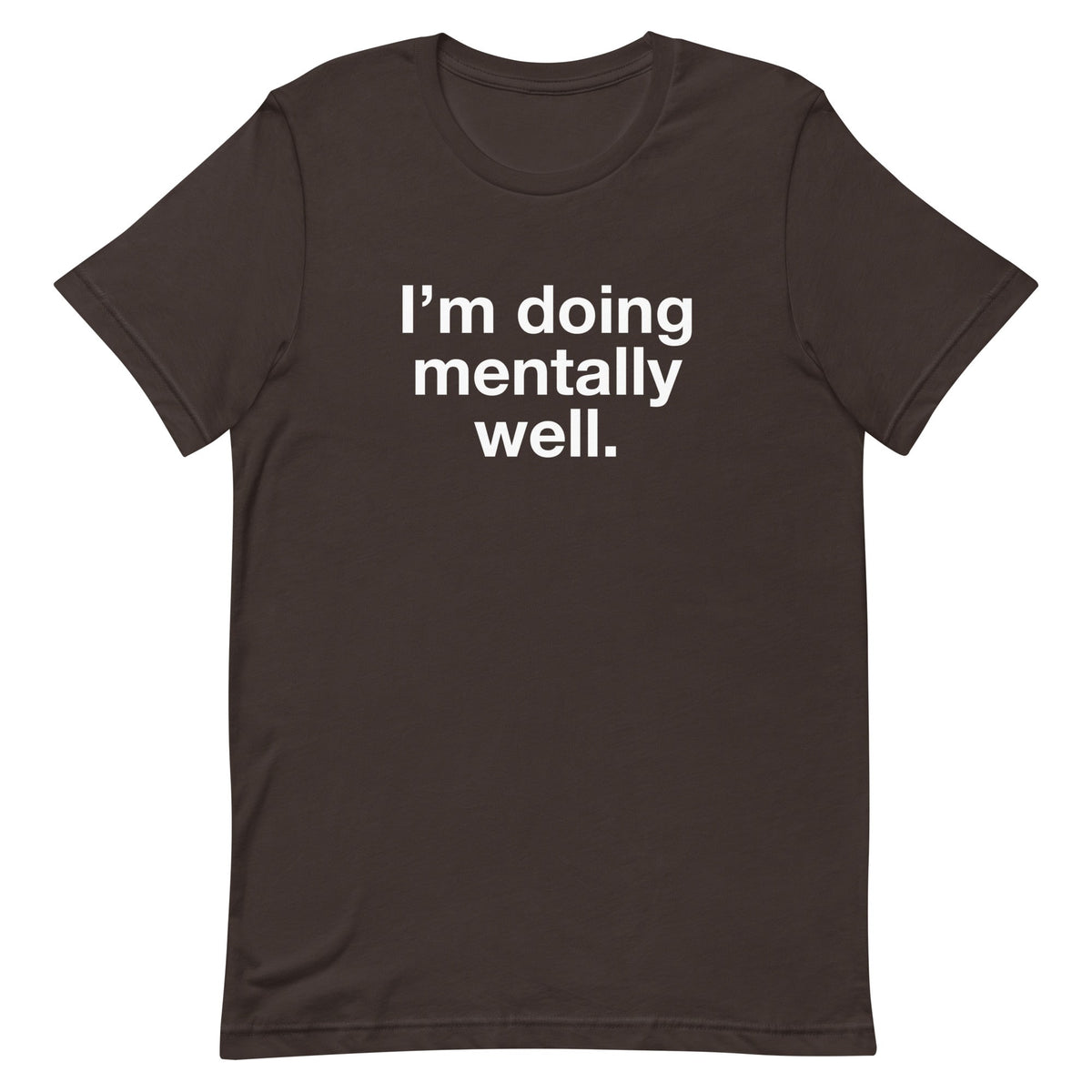 Doing Mentally Well (Old Shirt) Unisex