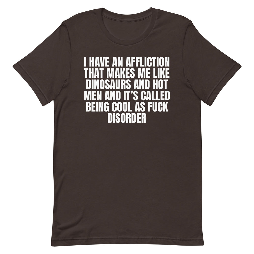 Cool As Fuck Disorder (Dinosaurs & Men) Unisex