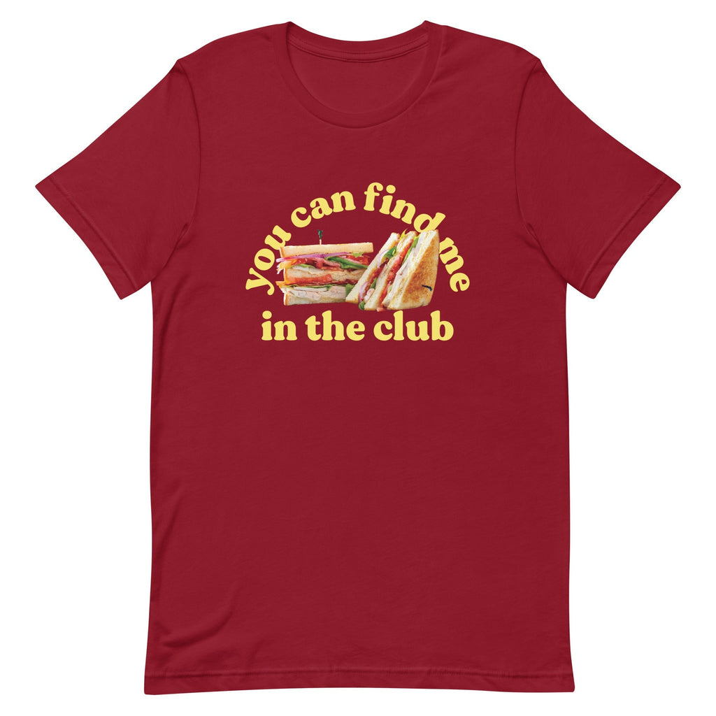 You Can Find Me In The Club Men's Signature Tee
