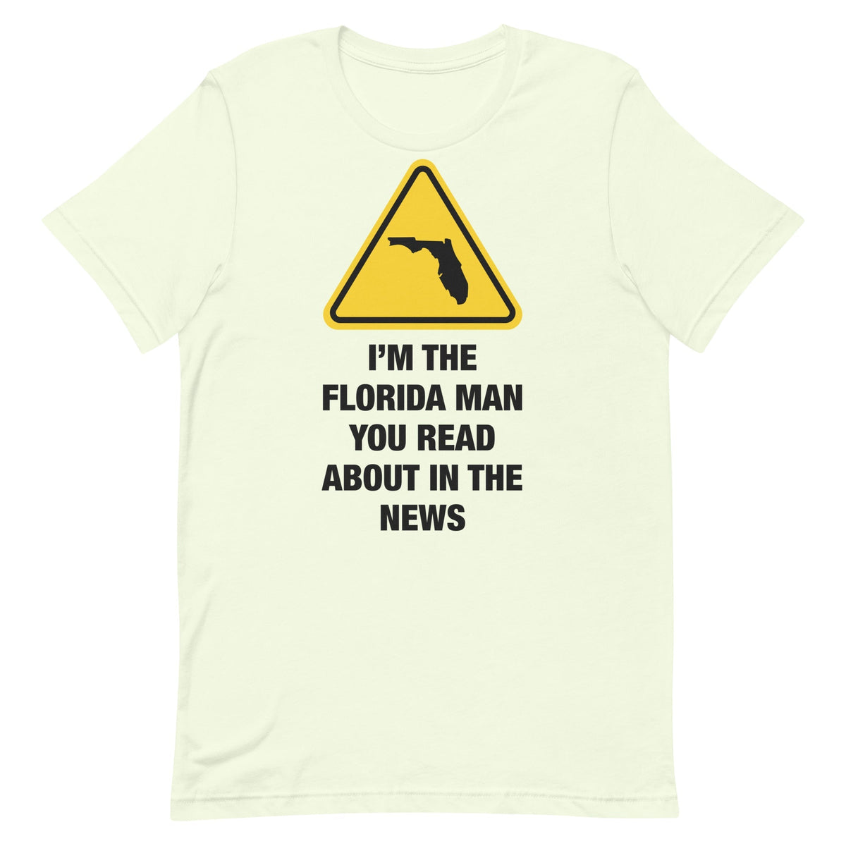 I'm The Florida Man Unisex