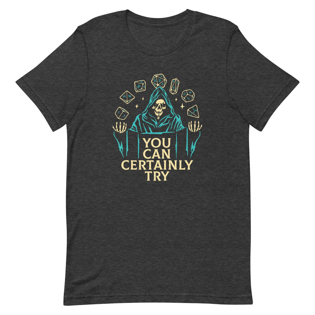 You Can Certainly Try Men's Signature Tee