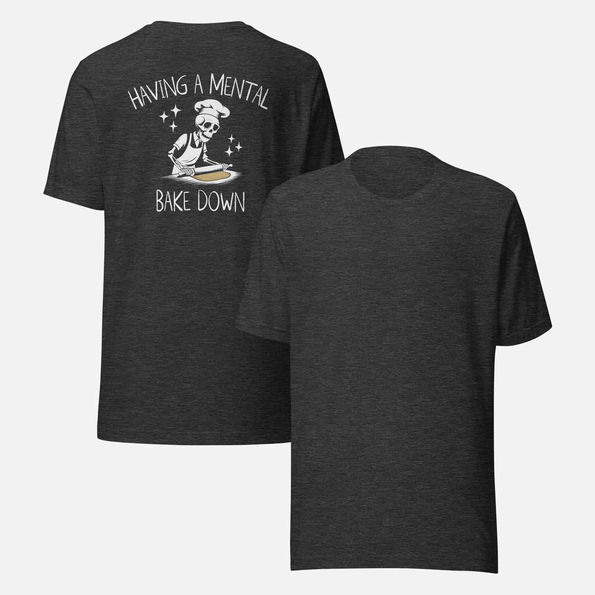 BACK PRINT Mental Bakedown Unisex Tee