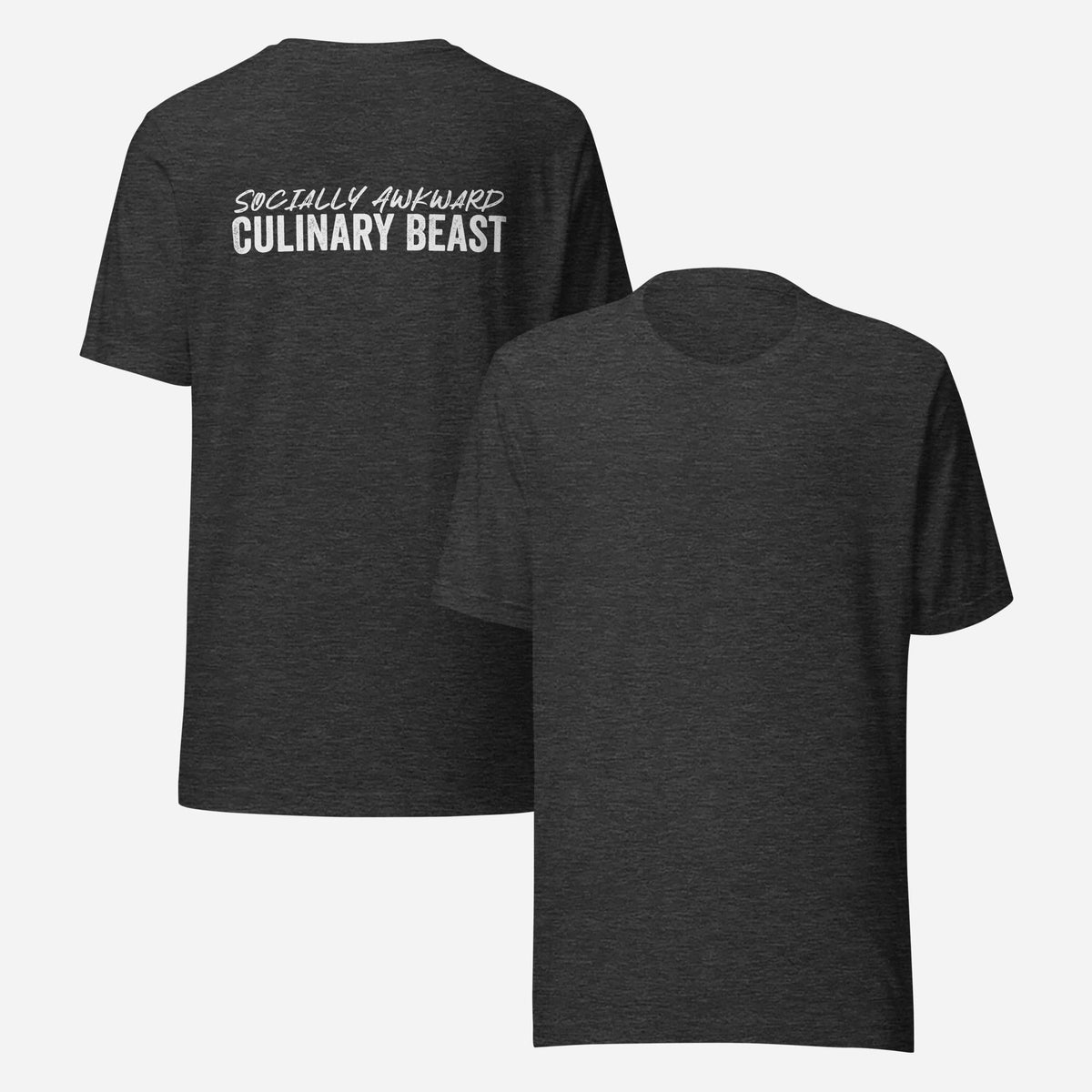 BACK PRINT Socially Awkward Culinary Beast Unisex Tee