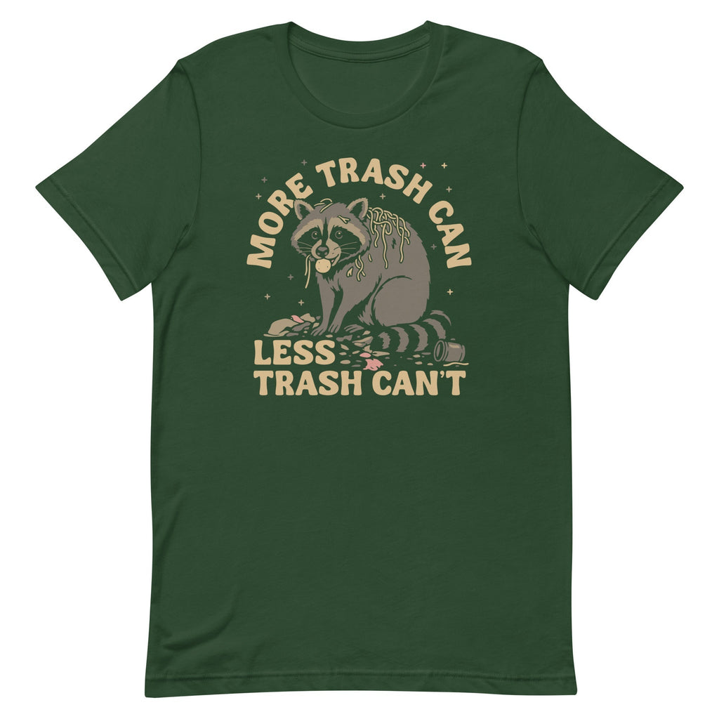 More Trash Can Less Trash Can't Men's Signature Tee