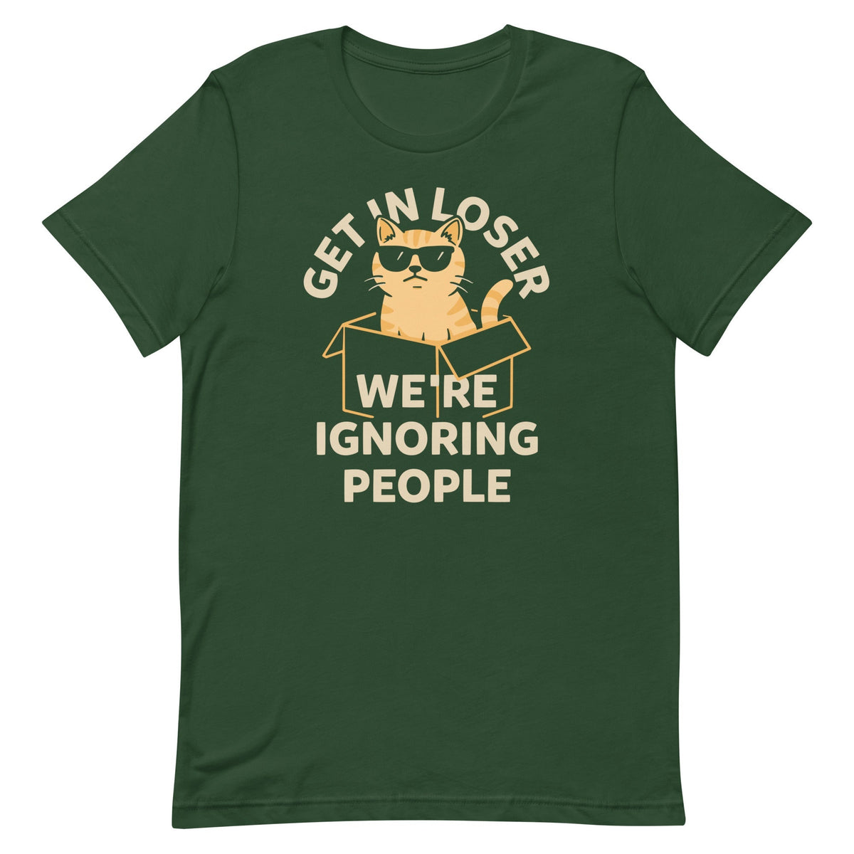 Get In Loser We're Ignoring People Men's Signature Tee
