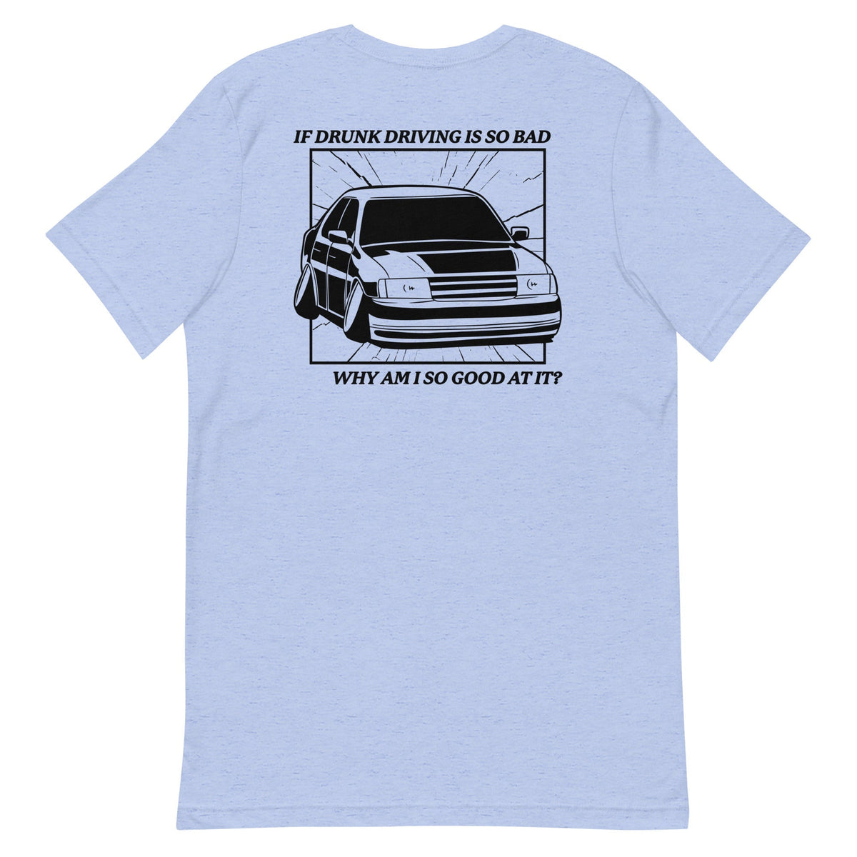 Drunk Driving (Back) Unisex