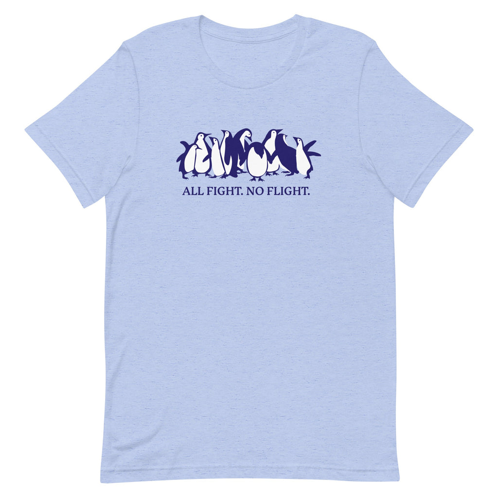 All Fight. No Flight. Unisex