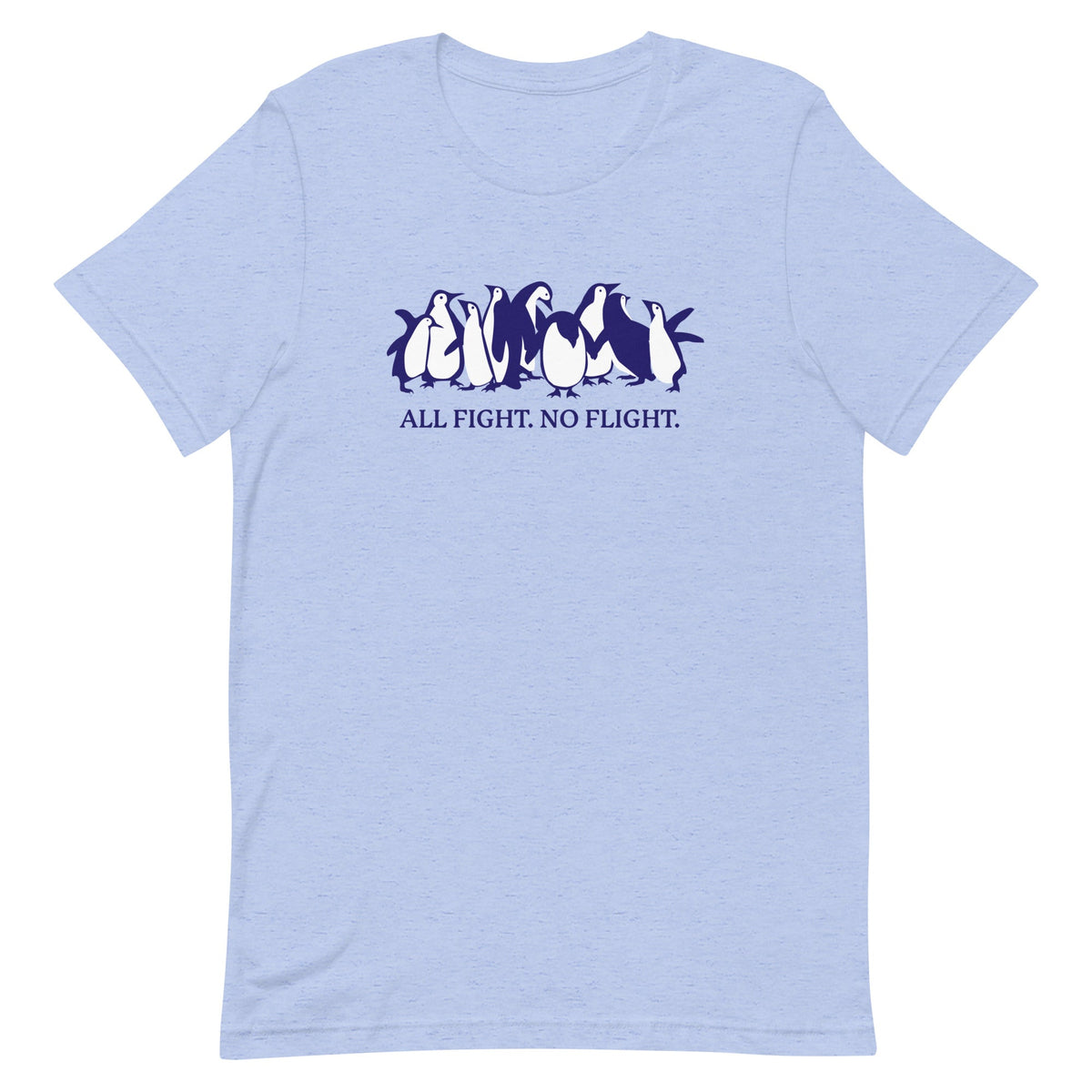 All Fight. No Flight. Unisex