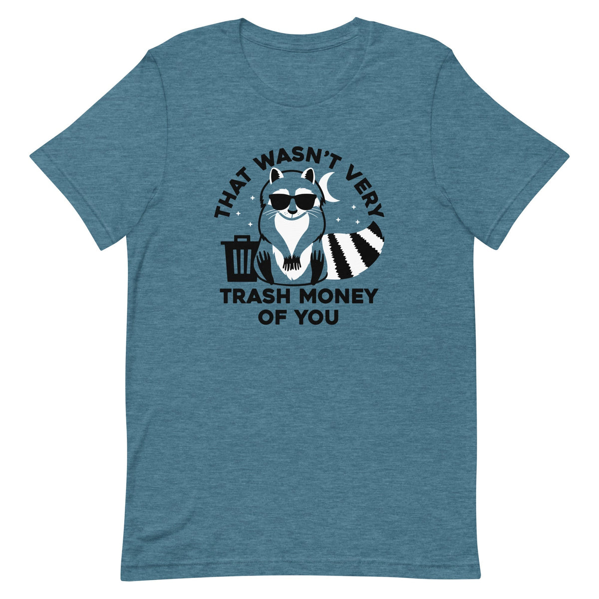 That Wasn't Very Trash Money Of You Men's Signature Tee