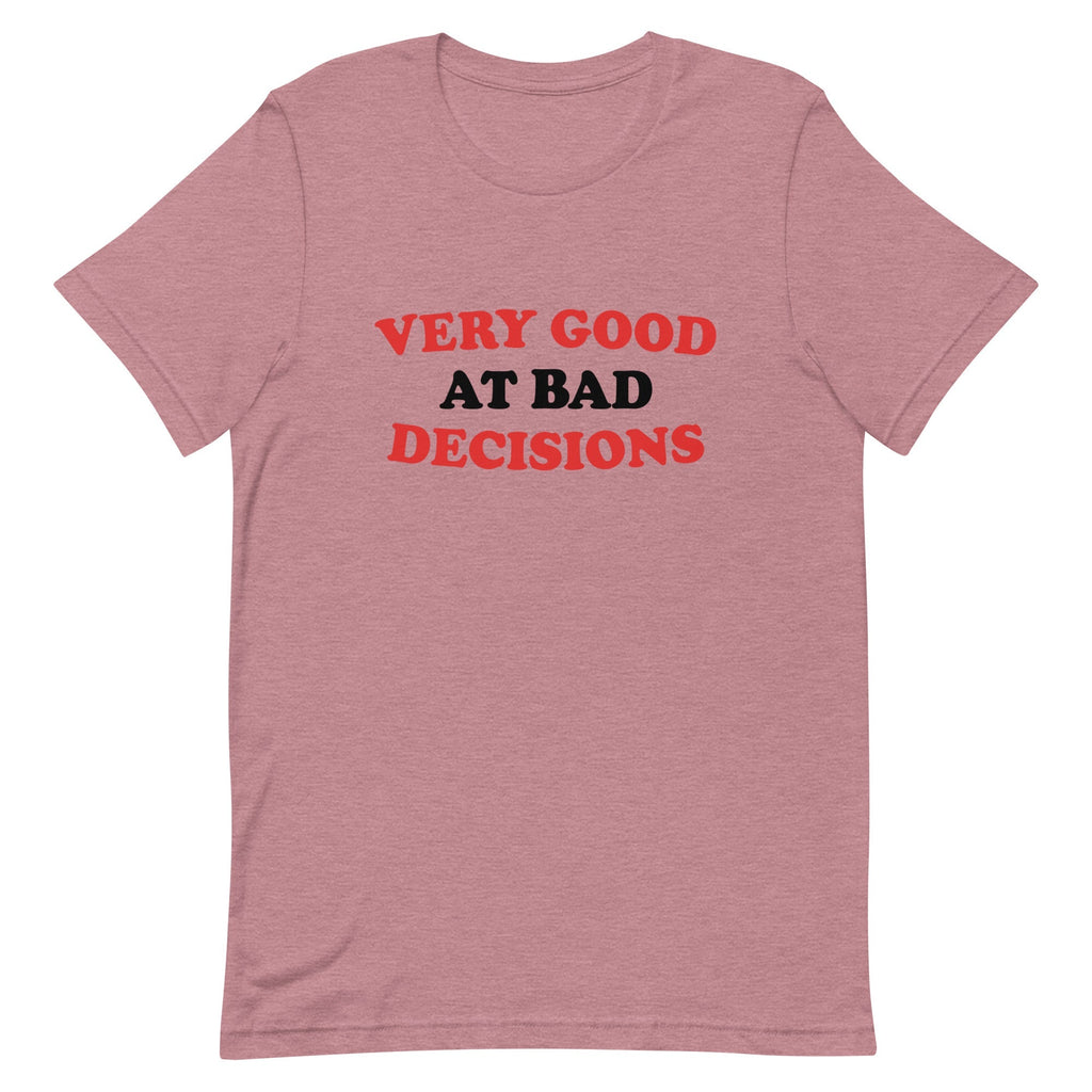 Very Good At Bad Decisions Men's Signature Tee