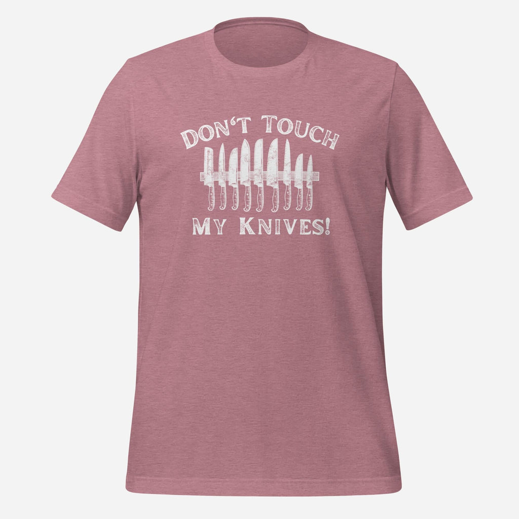 Don't Touch My Knives Tee