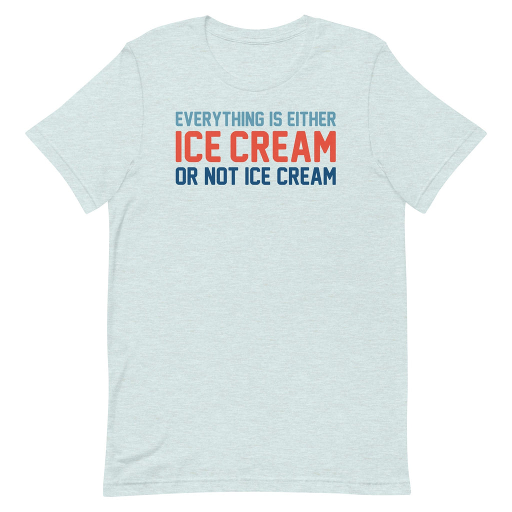 Everything Is Ice Cream Or Not Ice Cream Men's Signature Tee