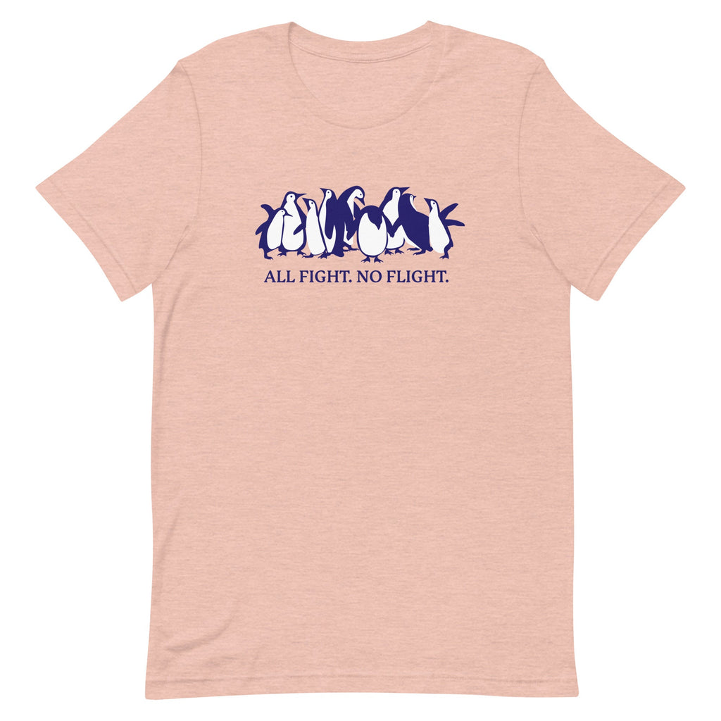 All Fight. No Flight. Unisex