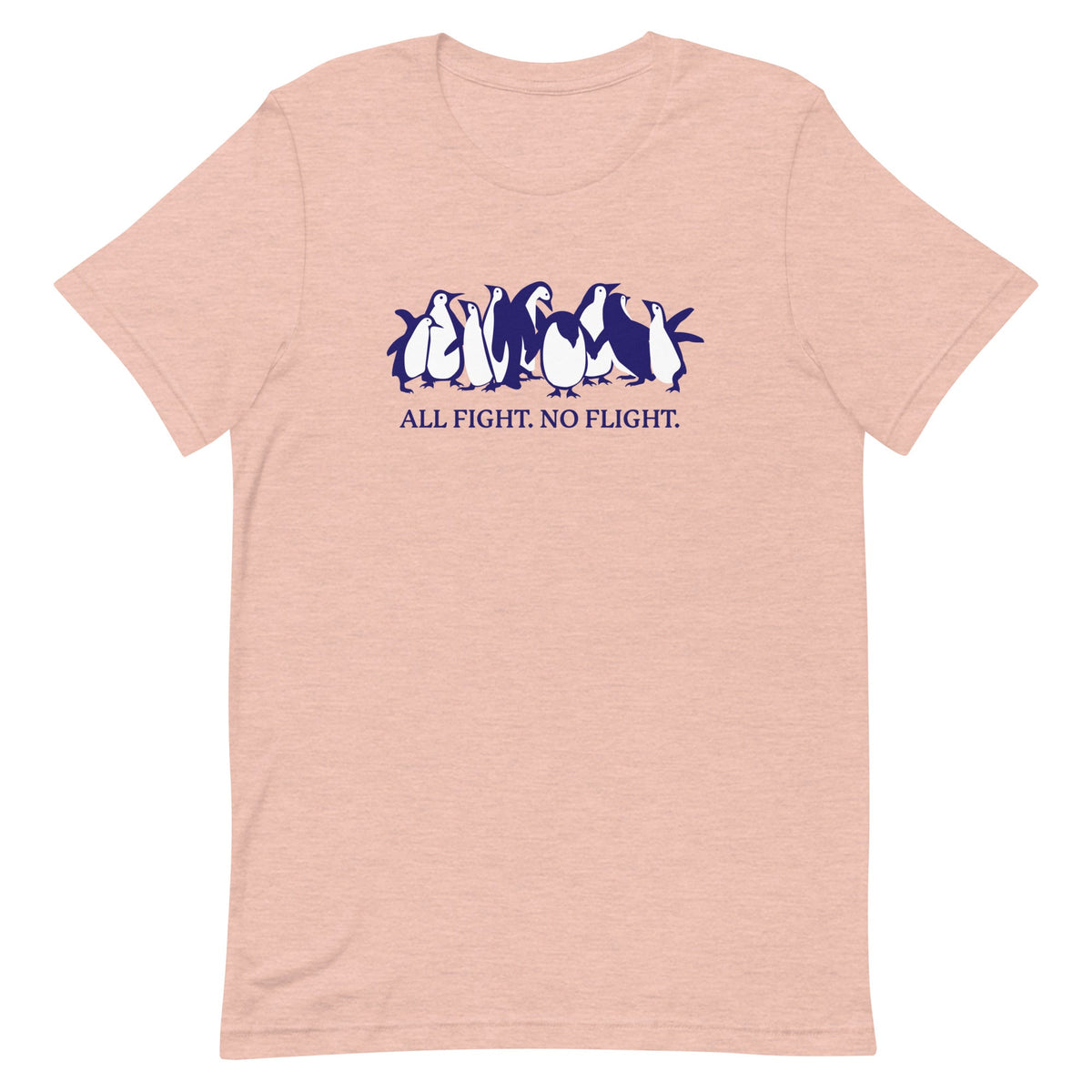 All Fight. No Flight. Unisex
