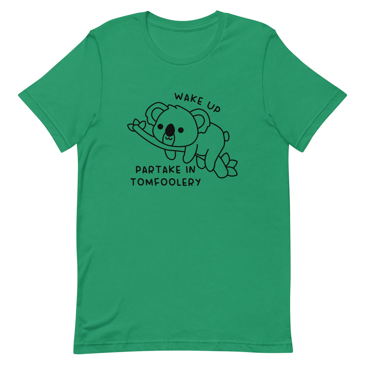 Partake in Tomfoolery Unisex