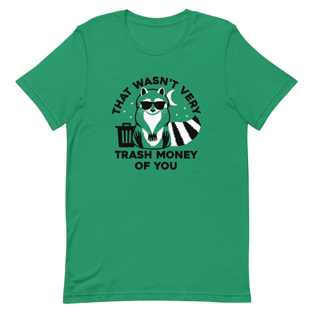 That Wasn't Very Trash Money Of You Men's Signature Tee