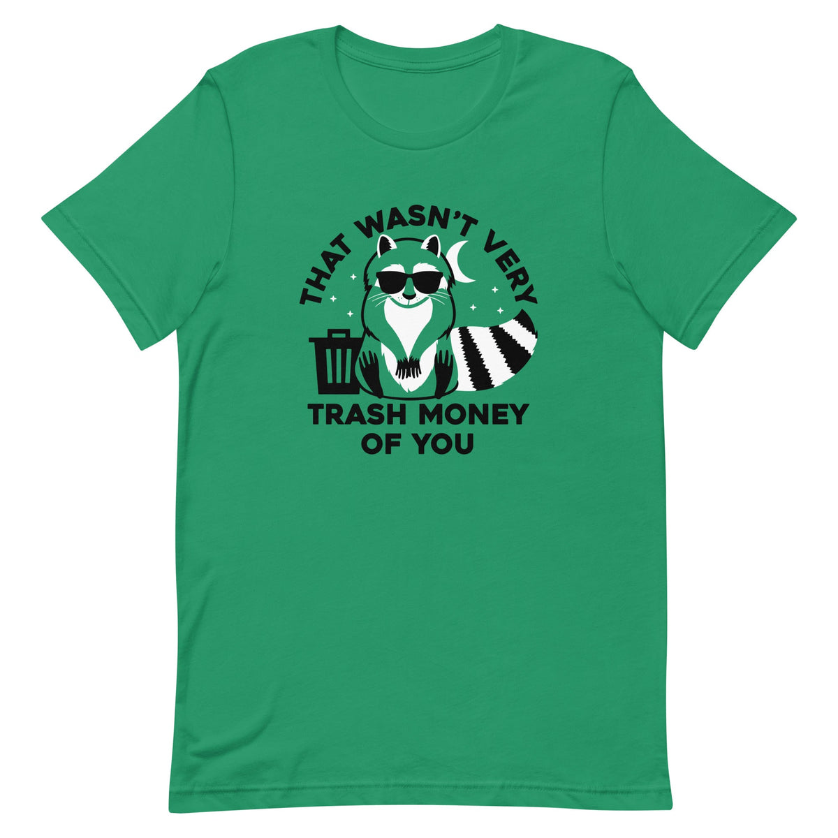 That Wasn't Very Trash Money Of You Men's Signature Tee