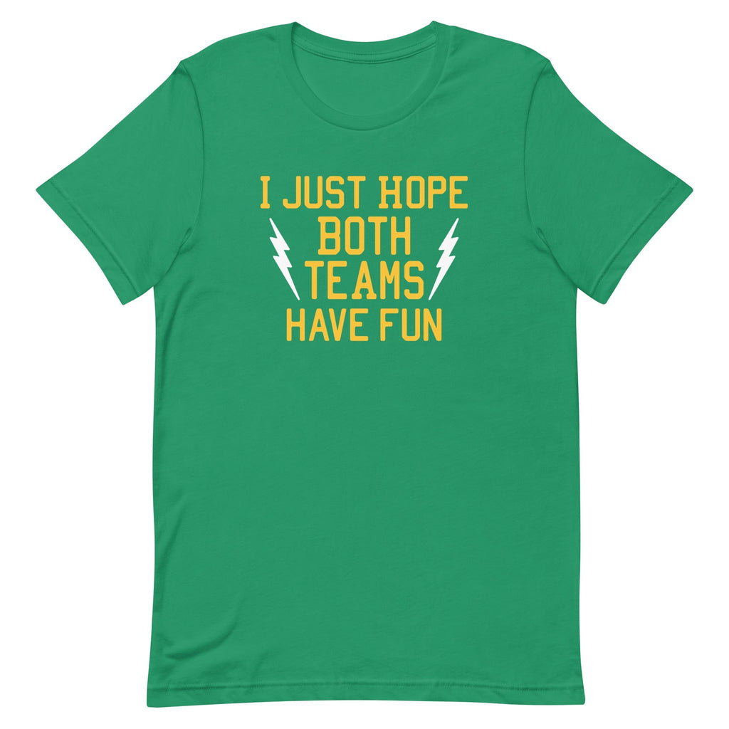 I Just Hope Both Teams Have Fun Men's Signature Tee