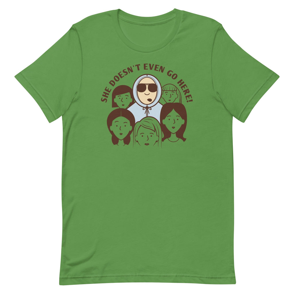 She Doesn't Even Go Here! Men's Signature Tee