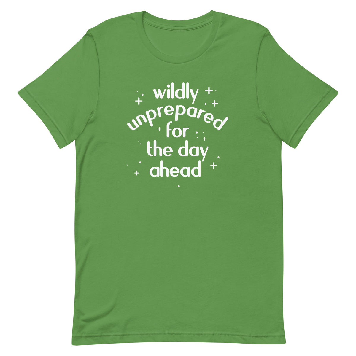 Wildly Unprepared For The Day Ahead Men's Signature Tee
