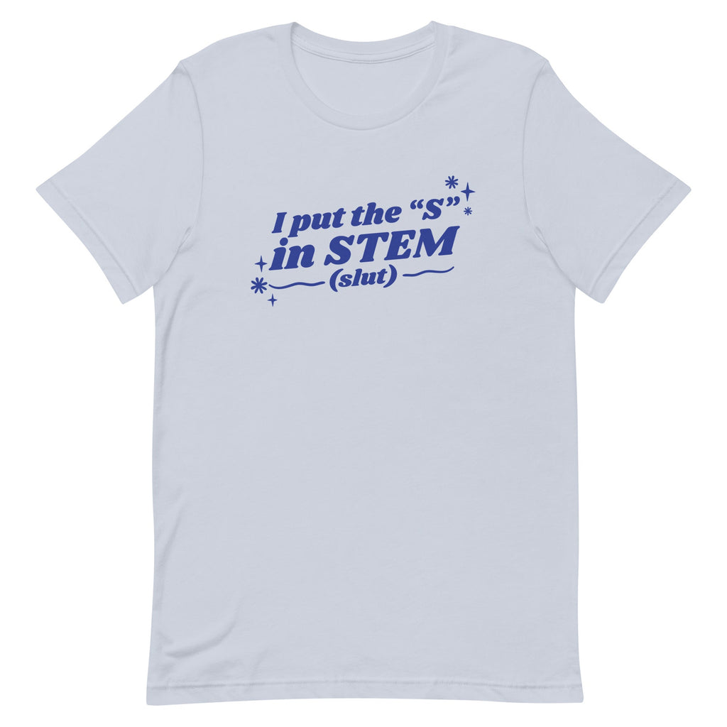 I Put the "S" in STEM Unisex