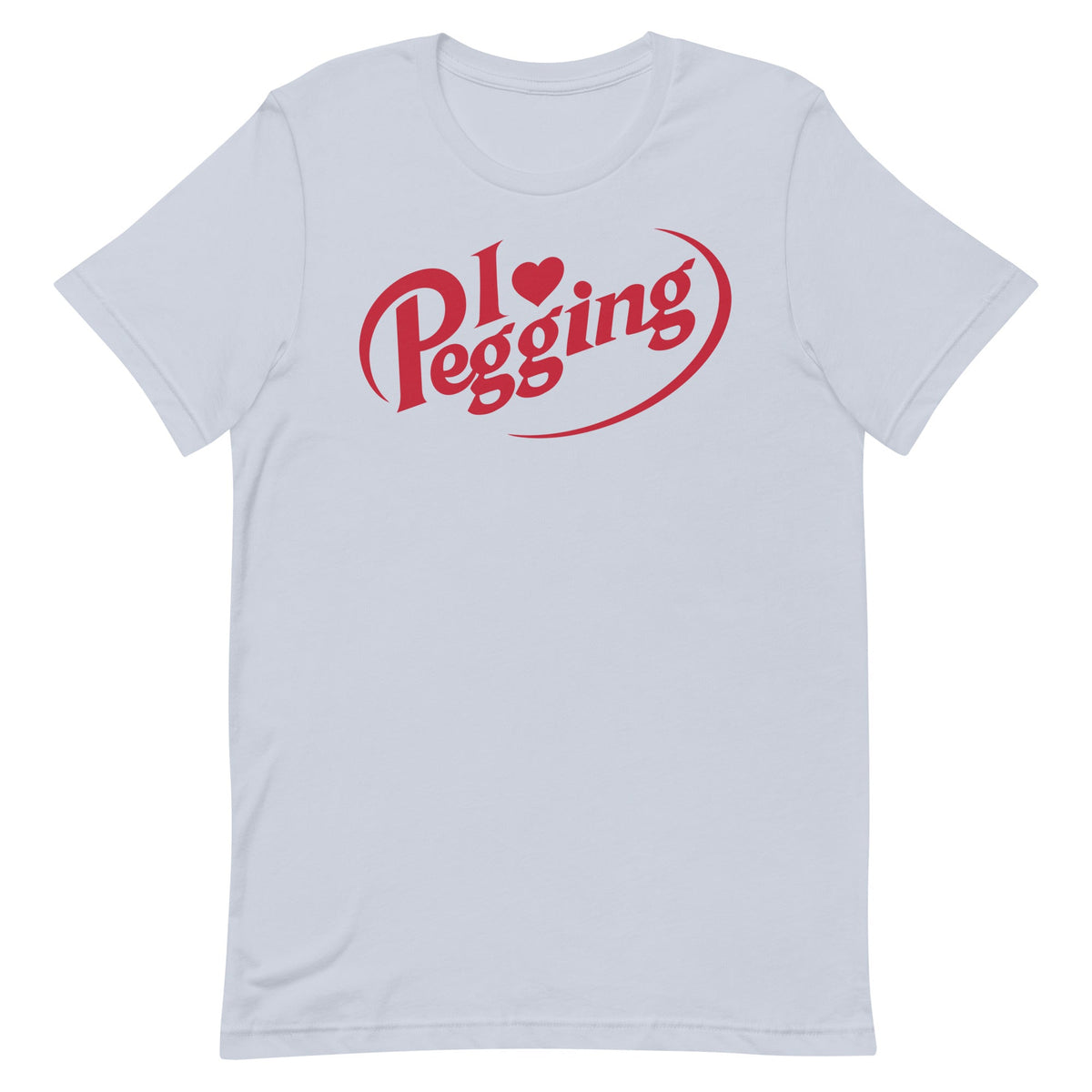 I <3 Pegging Unisex