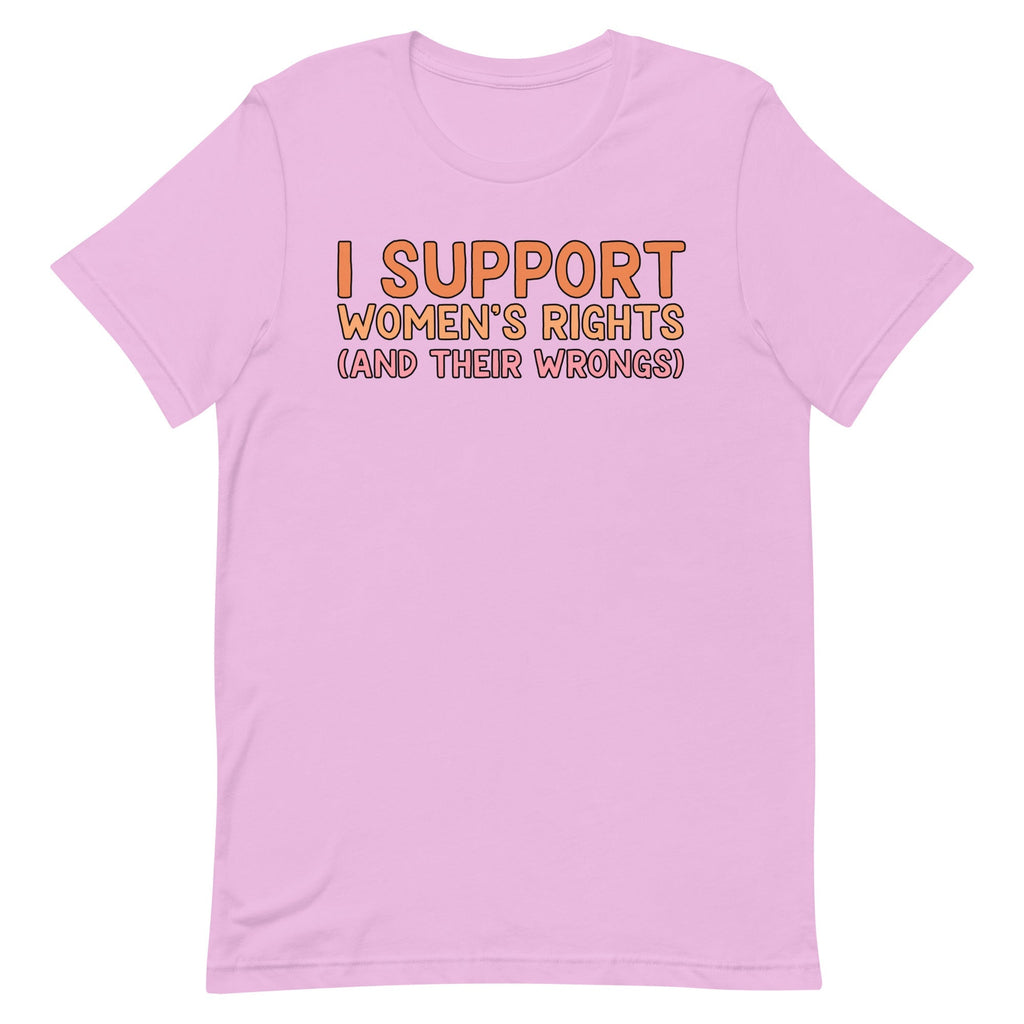 I Support Women's Rights (and Wrongs) Unisex V1