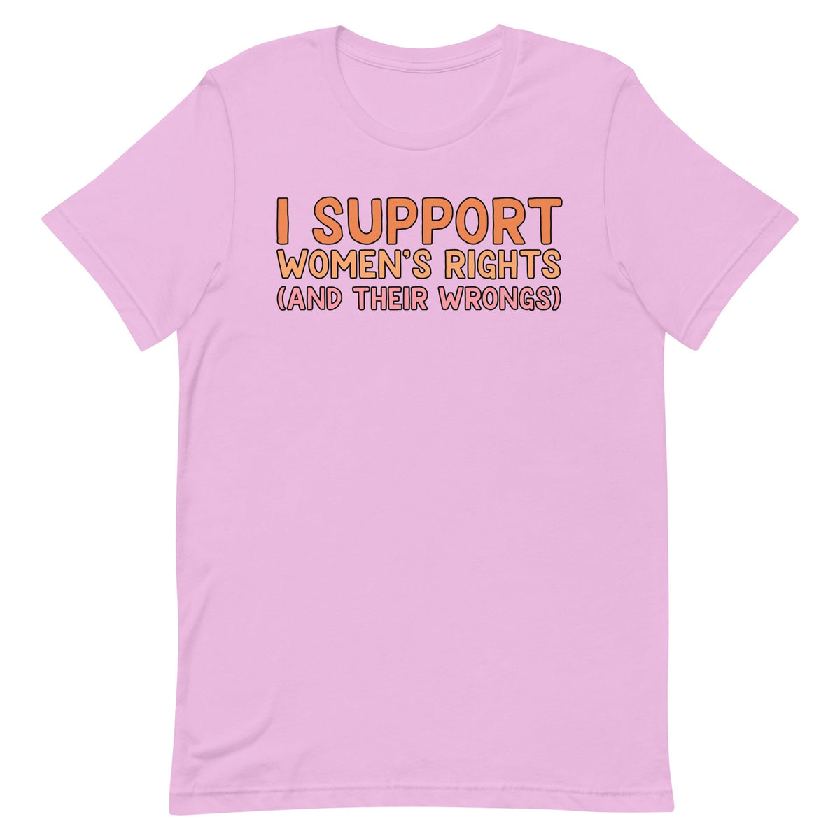 I Support Women's Rights (and Wrongs) Unisex V1