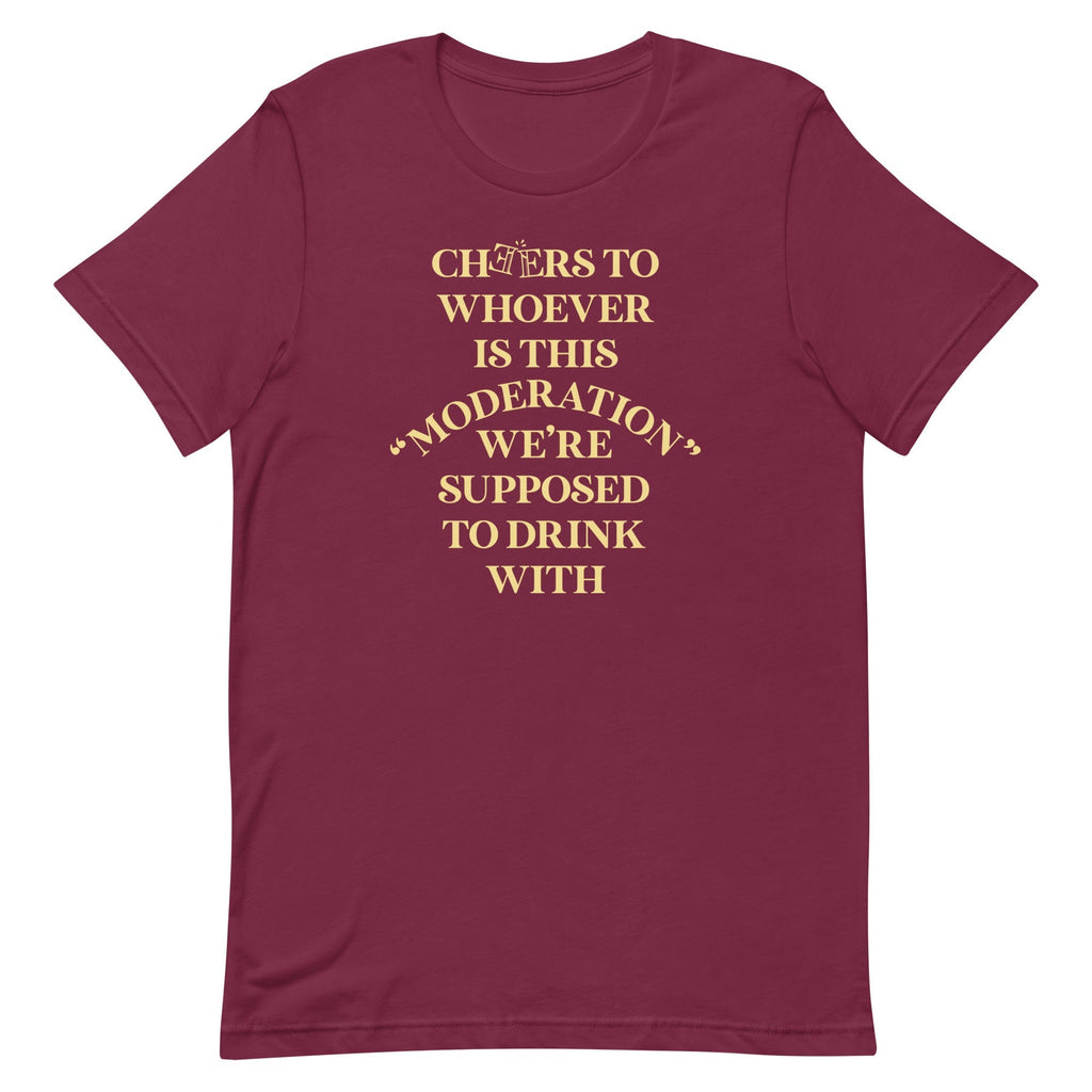 Cheers To Whoever Is This Moderation Men's Signature Tee