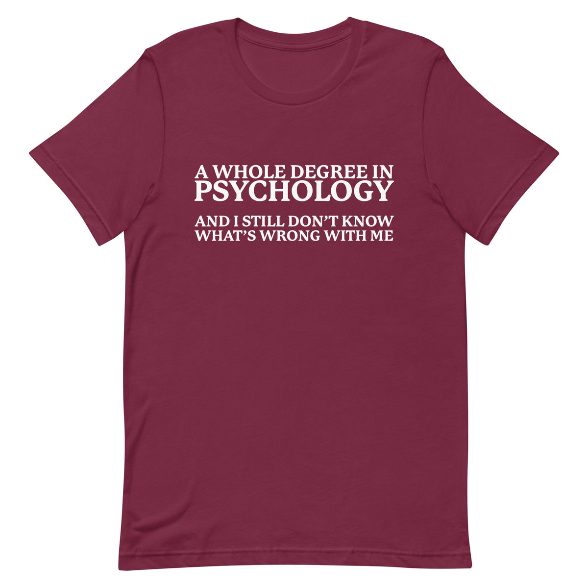 A Whole Degree in Psychology Unisex