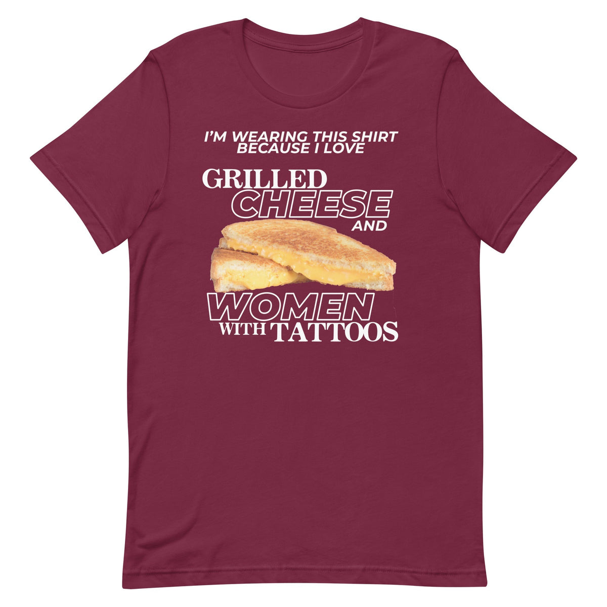 I Love Grilled Cheese & Women With Tattoos Unisex