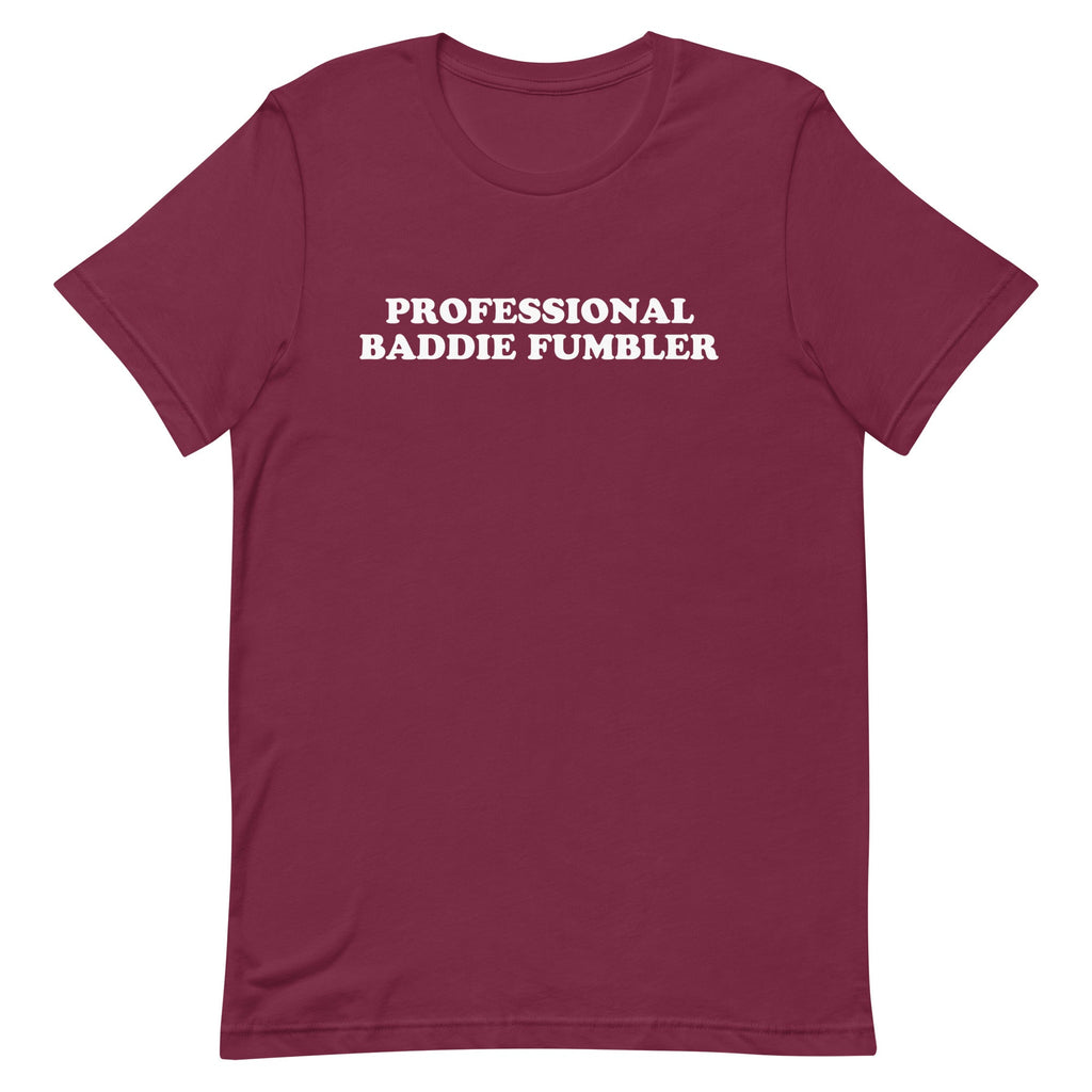 Professional Baddie Fumbler Unisex