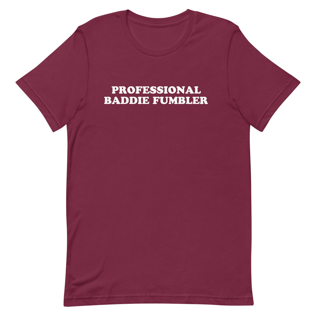 Professional Baddie Fumbler Unisex