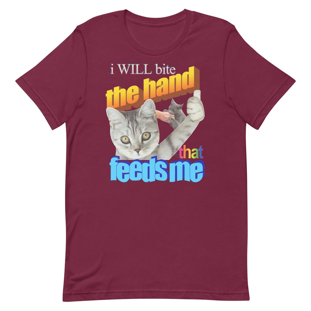 I WILL Bite the Hand That Feeds Me Unisex