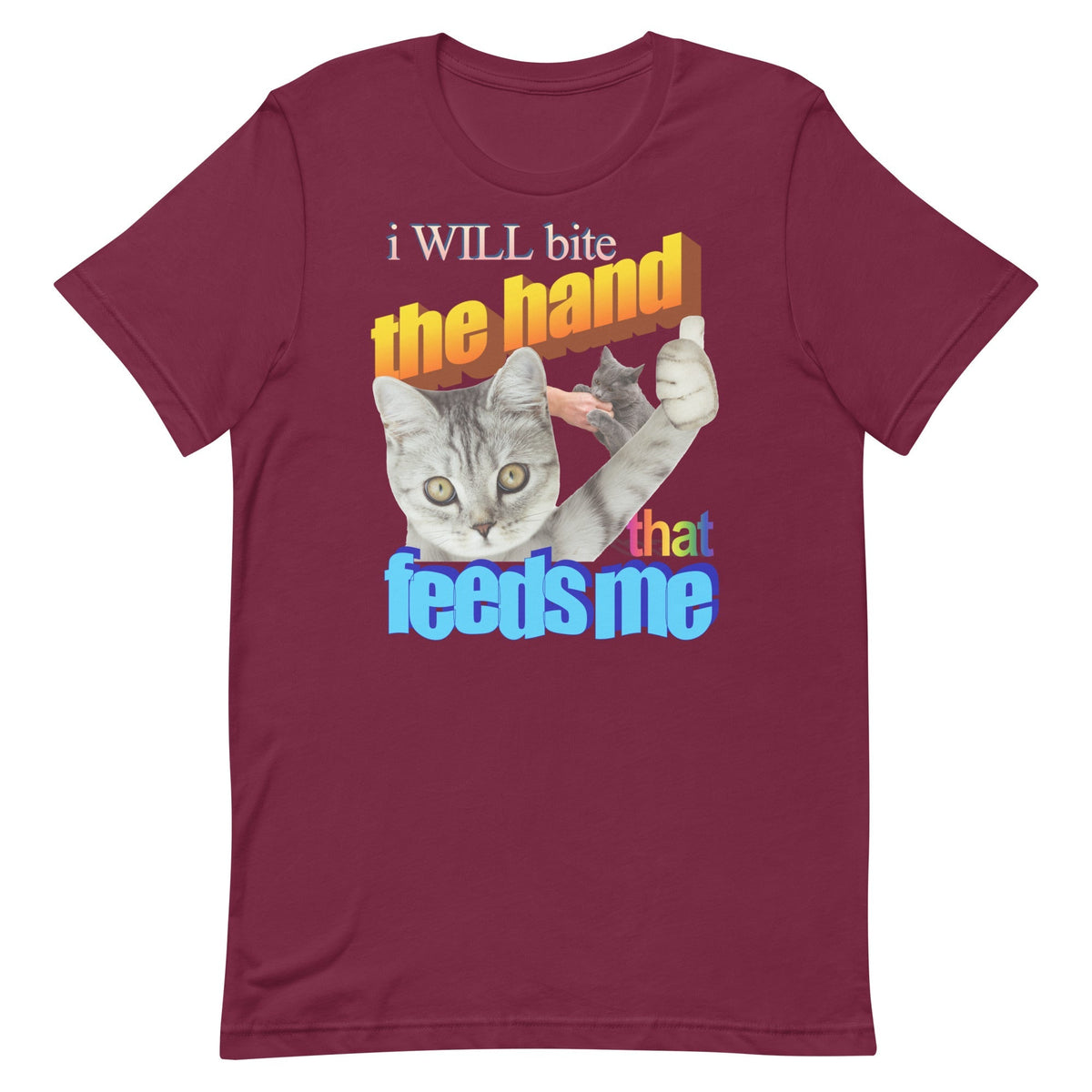 I WILL Bite the Hand That Feeds Me Unisex