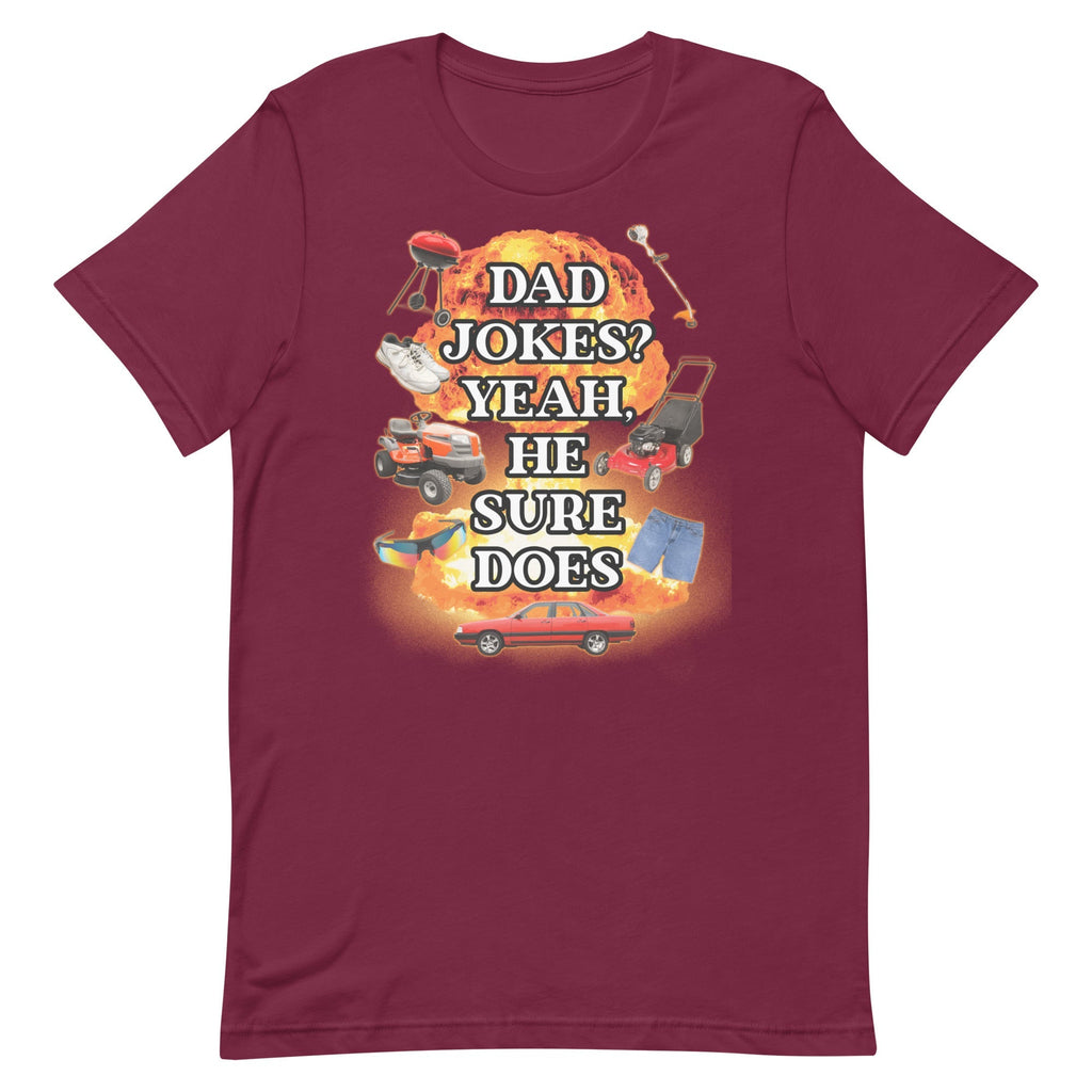 Dad Jokes? He Sure Does Unisex