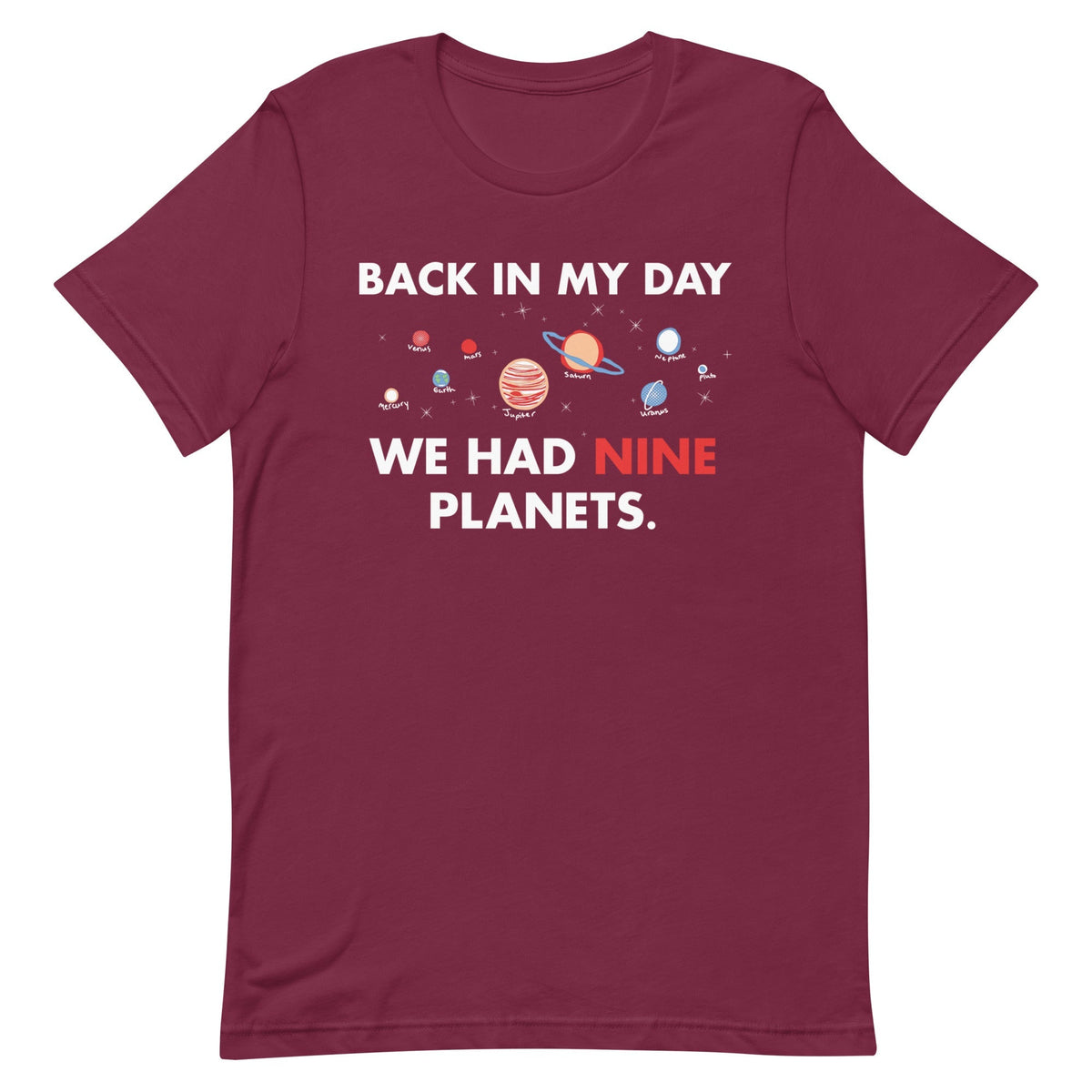 Back In My Day We Had Nine Planets Men's Signature Tee