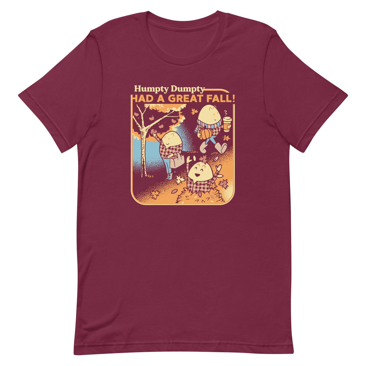 Humpty Dumpty Had A Great Fall Men's Signature Tee