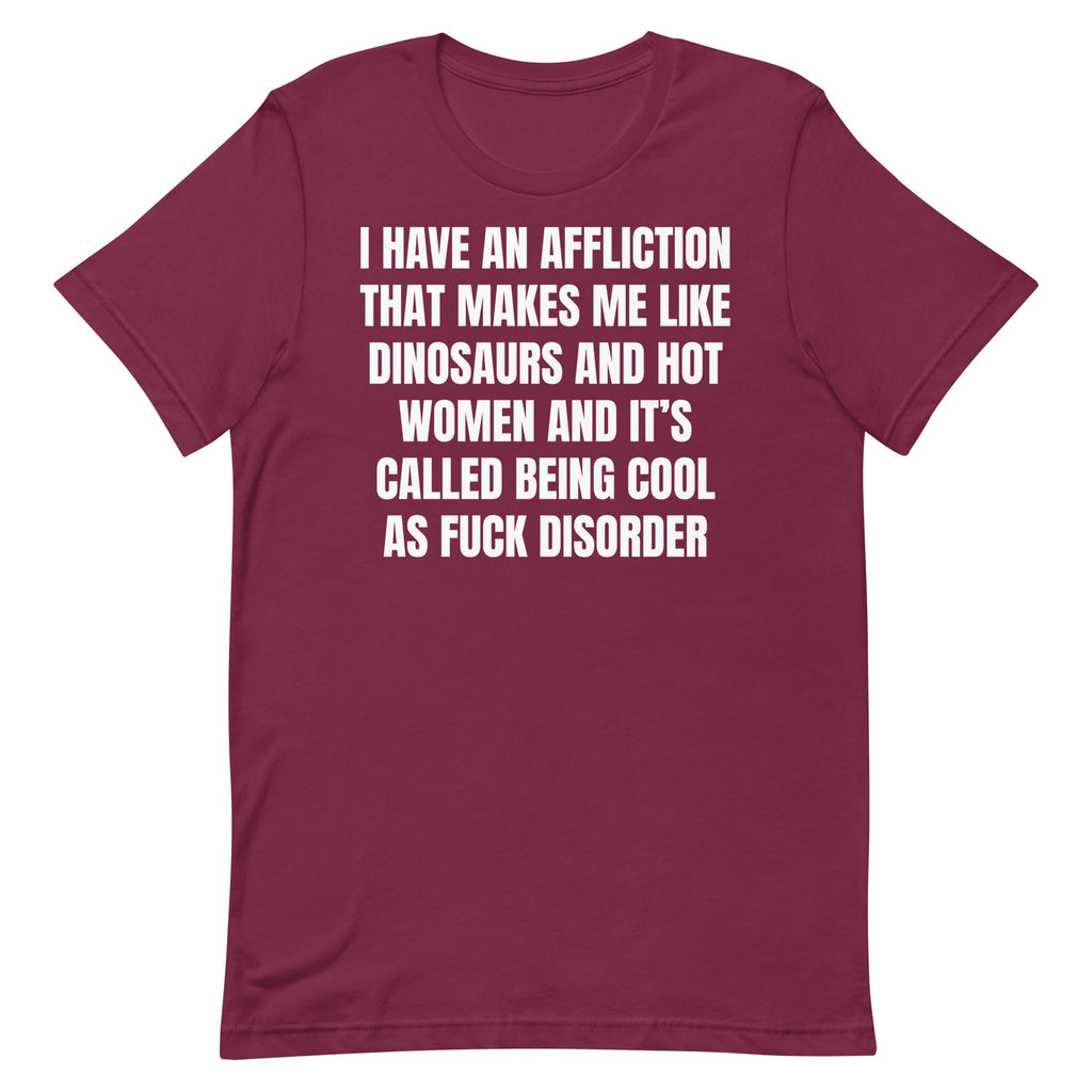 Cool As Fuck Disorder (Dinosaurs & Women) Unisex