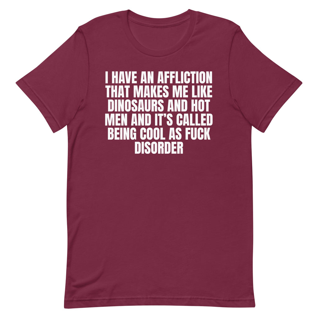 Cool As Fuck Disorder (Dinosaurs & Men) Unisex