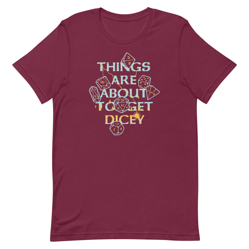 Things Are About To Get Dicey Men's Signature Tee