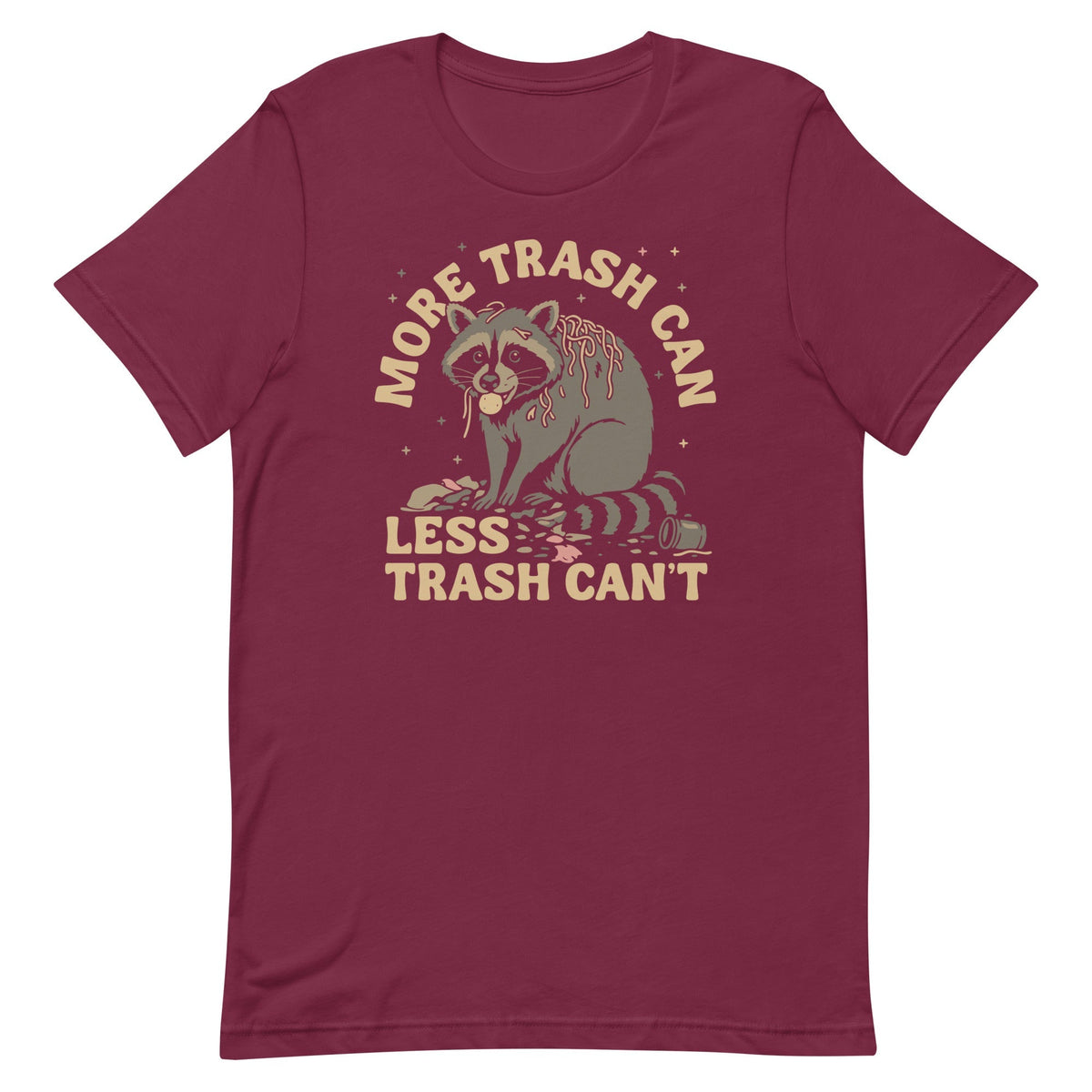 More Trash Can Less Trash Can't Men's Signature Tee