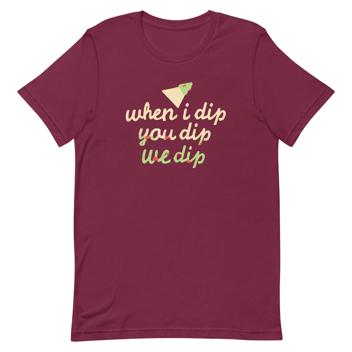 When I Dip You Dip We Dip Men's Signature Tee