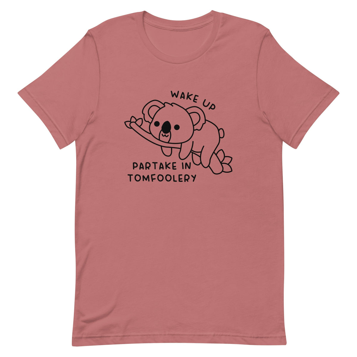Partake in Tomfoolery Unisex